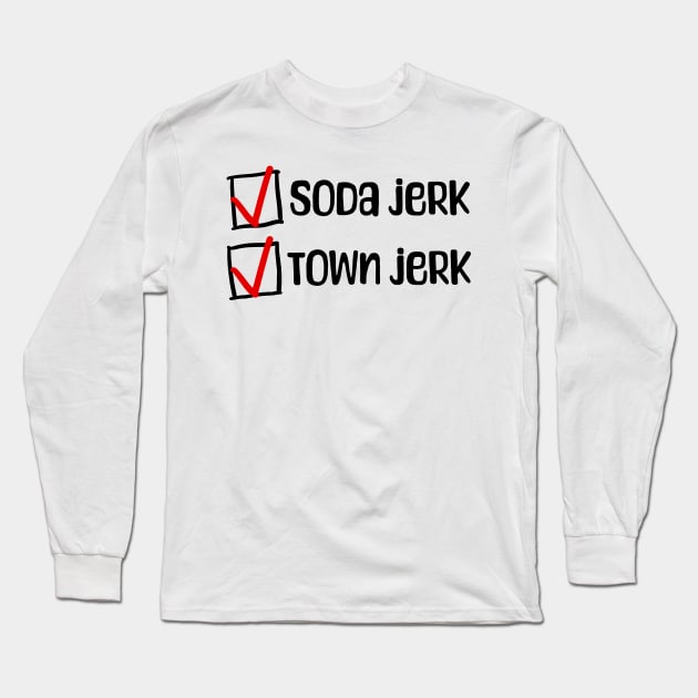 Soda Jerk or Town Jerk - The Golden Girls Long Sleeve T-Shirt by Meggie Mouse